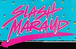 Slash Maraud